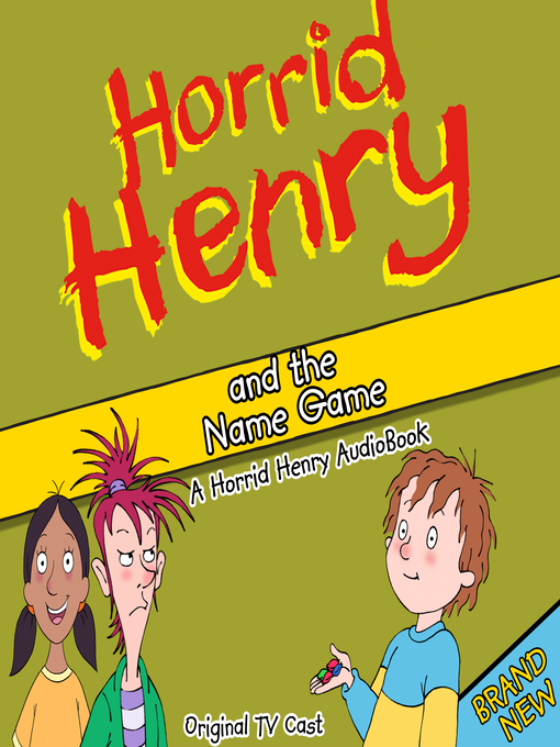 Title details for Horrid Henry and the Name Game by Lucinda Whiteley - Wait list